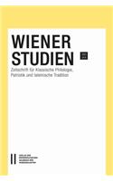 Wiener Studien Band 131/2018: Zeitschrift Fur Klassische Philologie, Patristik Und Lateinische Tradition