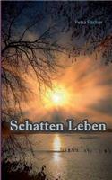 Schatten Leben