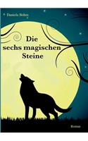 sechs magischen Steine