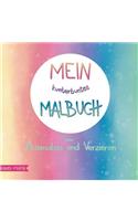 Mein kunterbuntes Malbuch: zum Ausmalen und Verzieren