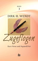 Zugeflogen