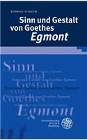 Sinn Und Gestalt Von Goethes 'egmont'