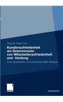 Kundenzufriedenheit ALS Determinante Von Mitarbeiterzufriedenheit Und -Bindung