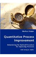 Quantitative Process Improvement- Determining the Optimal Procedure for Improving Processes