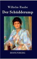 Der Schüdderump: (German)