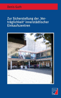 Zur Sicherstellung der 'Verträglichkeit' innerstädtischer Einkaufszentren