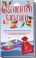Geschichtensackchen - Spielerische Sprachforderung in Krippe und Kita: Die schonsten interaktiven Vorlesegeschichten fur eine schnelle ... | inkl. gratis Audiodateien (German Edition)