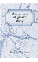 A manual of guard duty: (English)