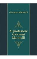 Al Professore Giovanni Marinelli