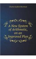 A New System of Arithmetic, on an Improved Plan