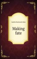 Making fate