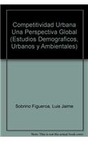 Competitividad Urbana Una Perspectiva Global