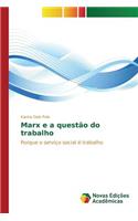 Marx e a questão do trabalho