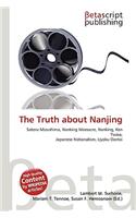 The Truth about Nanjing: (English)