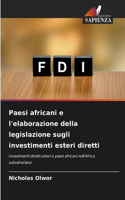 Paesi africani e l'elaborazione della legislazione sugli investimenti esteri diretti