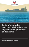 Défis affectant les marchés publics dans les organisations publiques en Tanzanie