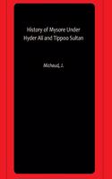 History of Mysore Under Hyder Ali and Tippoo Sultan