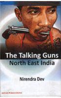 The Talking Guns North East India