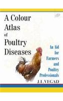 Colour Atlas of Poultry Diseases An Aid for Farmers and Poultry Professionals