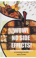Wow  No Side Effect : Living Healthy Naturally