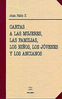 Cartas a las mujeres, las familias, los ninos, los jovenes y los ancianos
