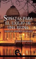 Sonatas para el exilio de una reina