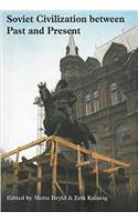 Soviet Civilization Between Past & Present