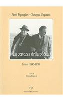 -La Certezza Della Poesia-: Lettere (1942-1970)