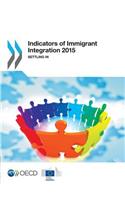 Indicators of immigrant integration 2015: settling in