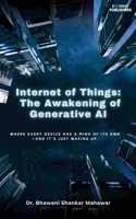 Internet of Things: The Awakening of Generative AI