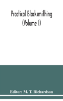Practical blacksmithing (Volume I)