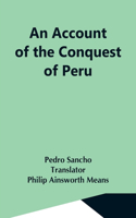 Account Of The Conquest Of Peru