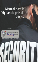 Manual para la vigilancia privada Basico