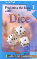 Predicting the Future with Dice