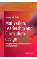 Motivation, Leadership and Curriculum Design