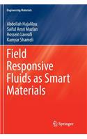 Field Responsive Fluids as Smart Materials: (Engineering Materials)