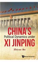 China's Political Dynamics Under XI Jinping