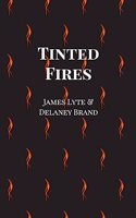 Tinted Fires