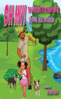 OH MY! The Adventures of My Daddy and Me!