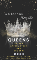 A Message from the Queens 30 Day Affirmation Journal-2025