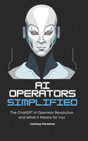 AI Operators Simplified: The ChatGTP's AI Operator Revolution and What It Means for You