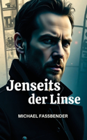 Jenseits Der Linse Michael Fassbender