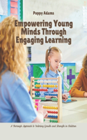 Empowering Young Minds Through Engaging Learning