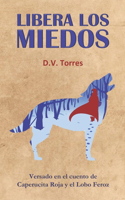 Libera Los Miedos