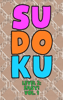 Sudoku Level 2: Easy! Vol. 1: Play 9x9 Grid Sudoku Easy Level 2 Volume 1-40 Play Them All Become A Sudoku Expert On The Road Paper Logic Games Become Smarter Number