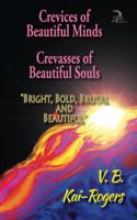 Crevices of Beautiful Minds, Crevasses of Beautiful Souls