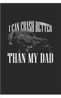 I Can Crash Better Than My Dad: Demolition Derby Gift 6X9 Dot Grid Journal