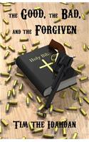 The Good, the Bad, and the Forgiven