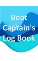 Boat Captain's Log Book Captain's Logbook Sailing Trip Record and Expense Tracker: For Sailboats & Motorboats - Record Essential Passage Information