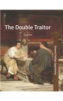 The Double Traitor: Large Print